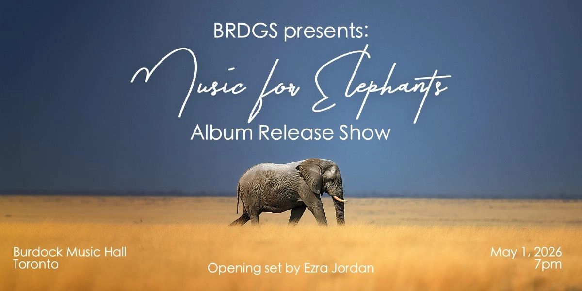 Event image for BRDGS Album Release Show "Music for Elephants", feat. Ezra Jordan