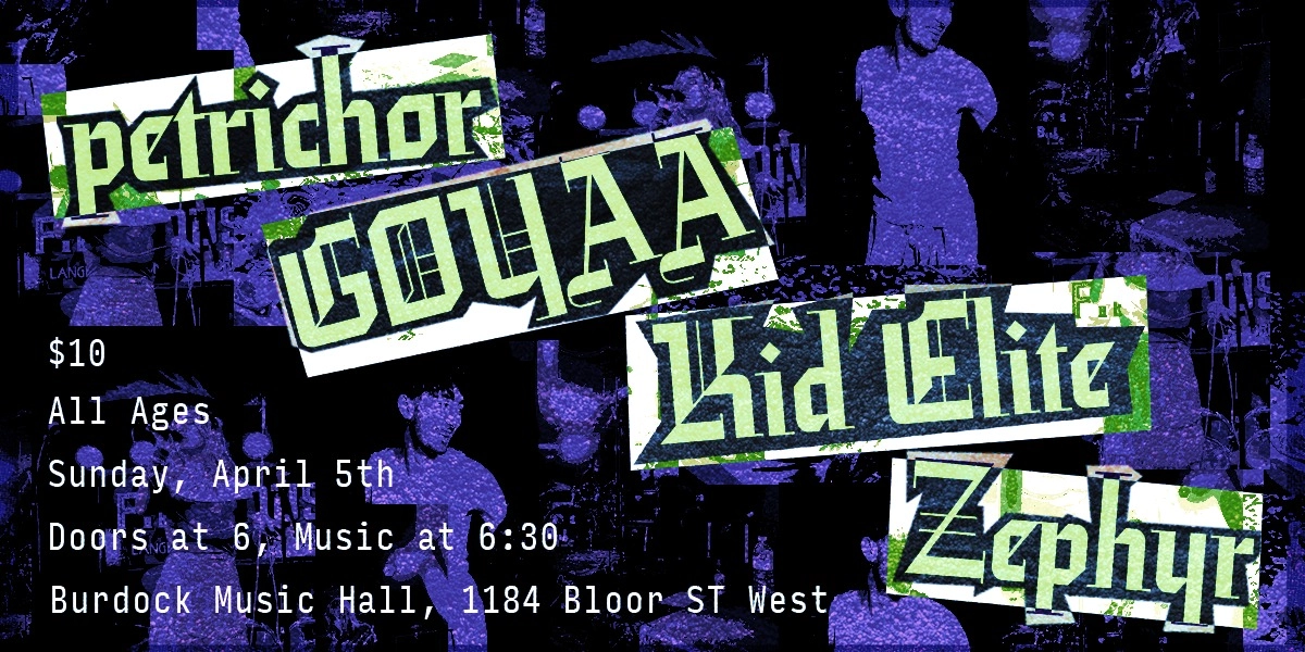 Event image for petrichor, GOYAA, Zephyr, and Kid Elite