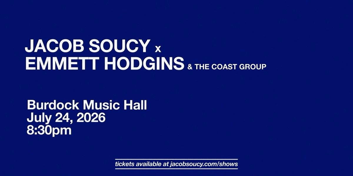 Event image for Jacob Soucy x Emmett Hodgins & The Coast Group