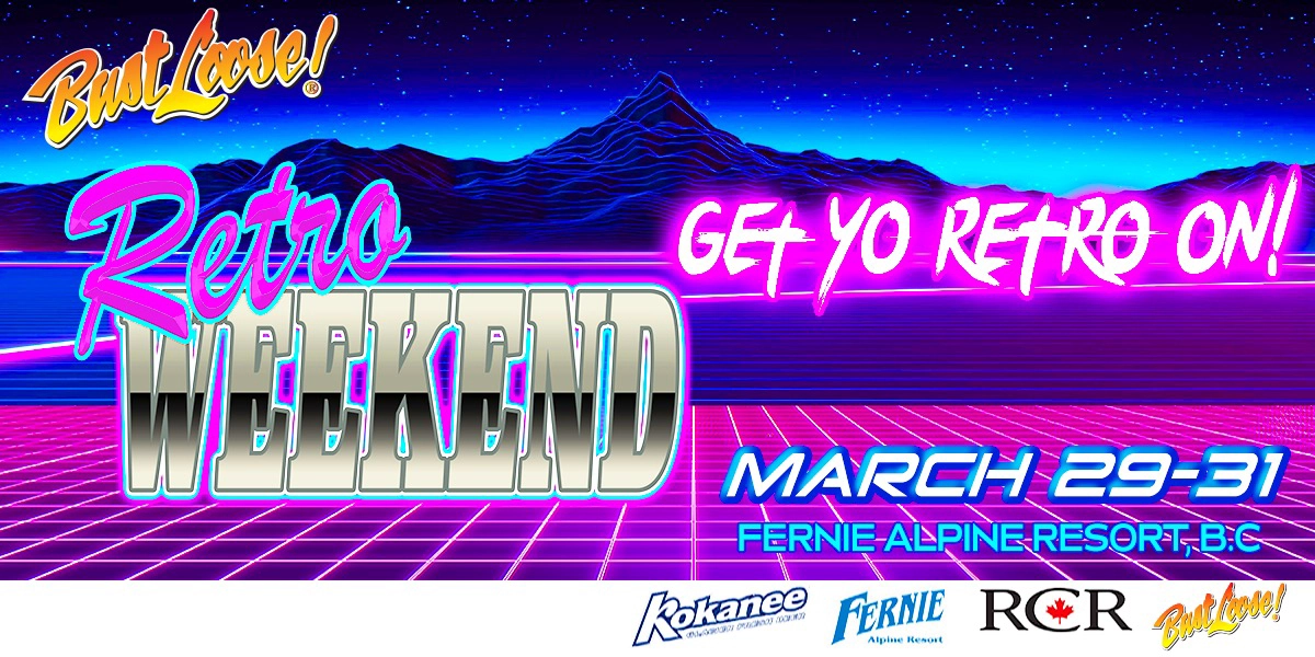 Event image for Bust Loose Retro Weekend Presented by Kokanee