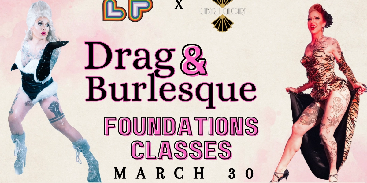 Event image for Drag & Burlesque Foundations Classes