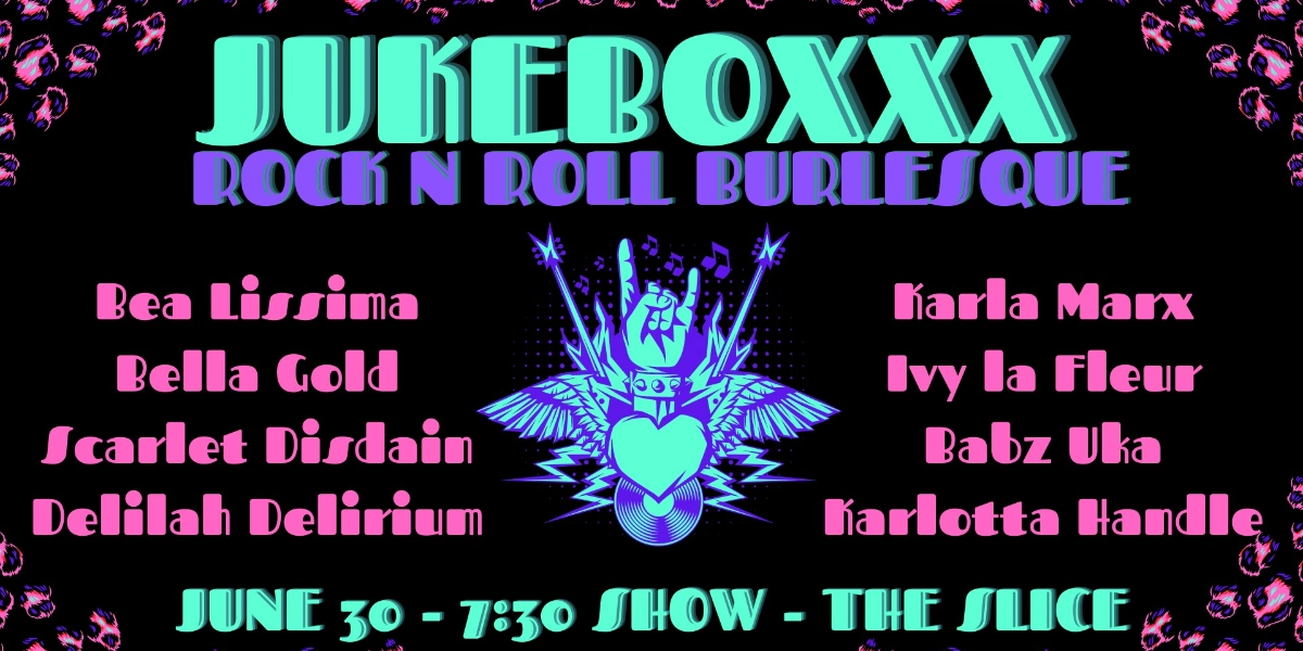 Event image for Jukeboxxx Burlesque at The Slice