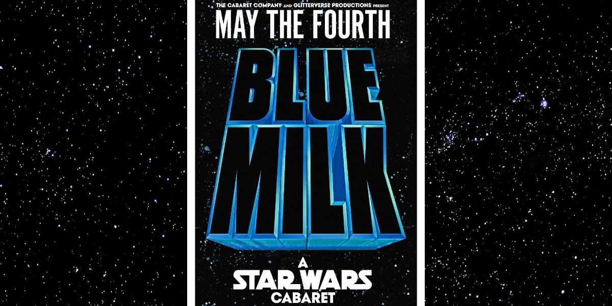Event image for Blue Milk: A Star Wars Cabaret