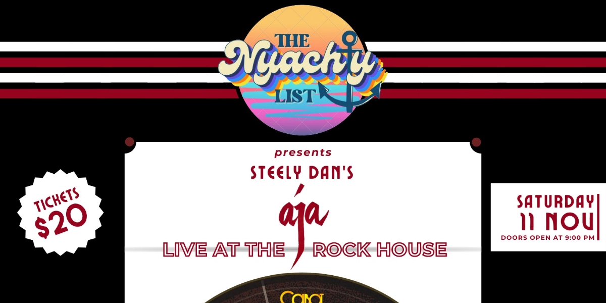 Event image for The Nyachty List Presents - Steely Dan's Aja - Live At The Rock House