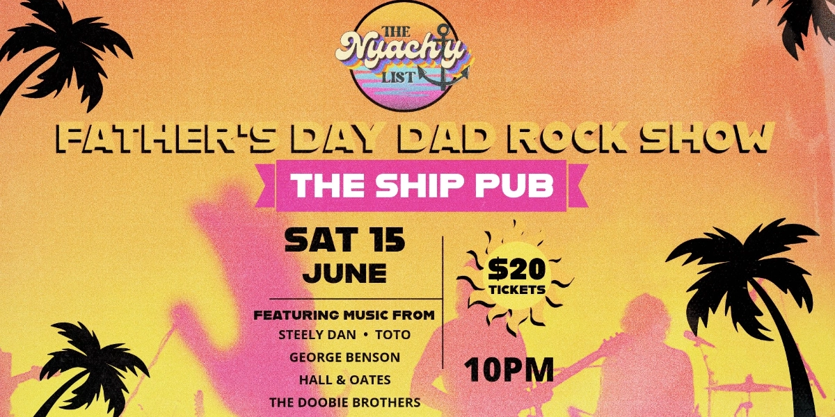 Event image for Dad Rock w/ The Nyachty List @ The Ship Pub!