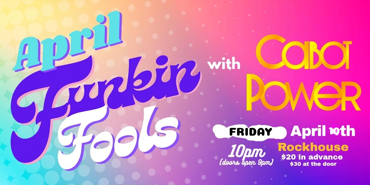Event image for RESCHEDULED - April Funkin' Fools with Cabot Power