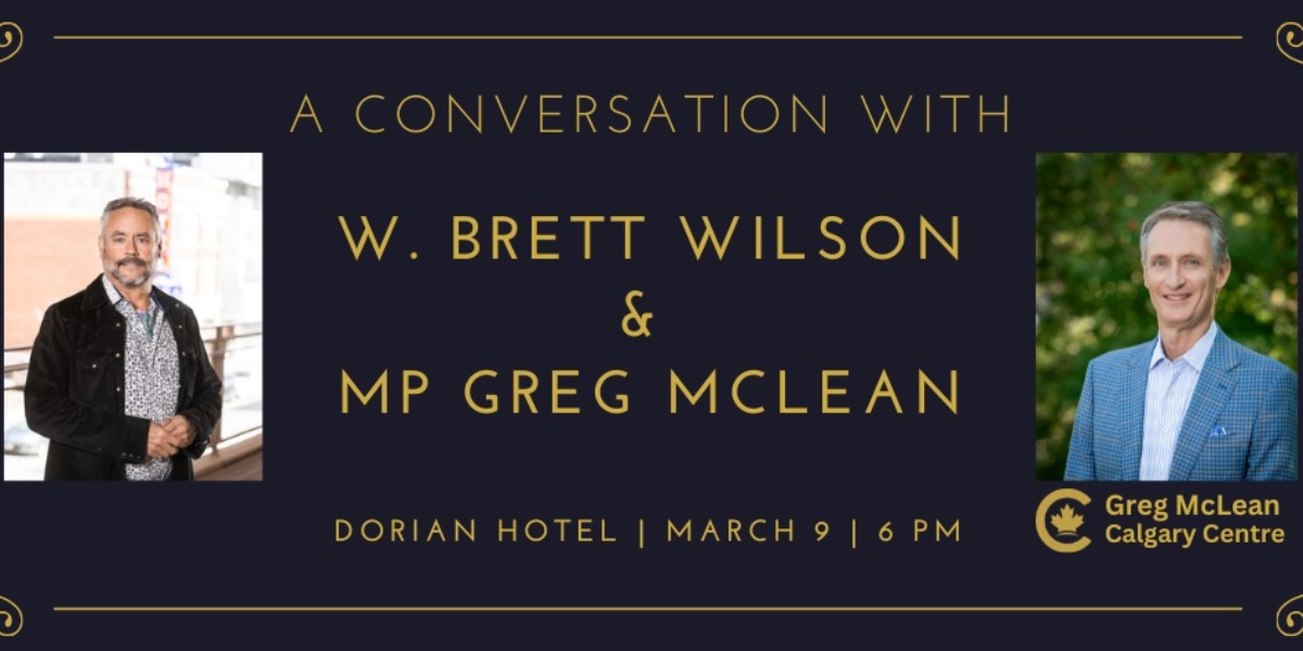 Event image for A Conversation with W. Brett Wilson & MP Greg McLean