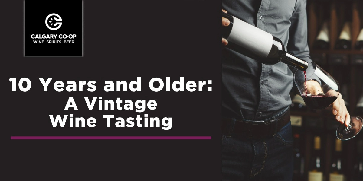 Event image for 10 Years and Older: A Vintage Wine Tasting - Shawnessy
