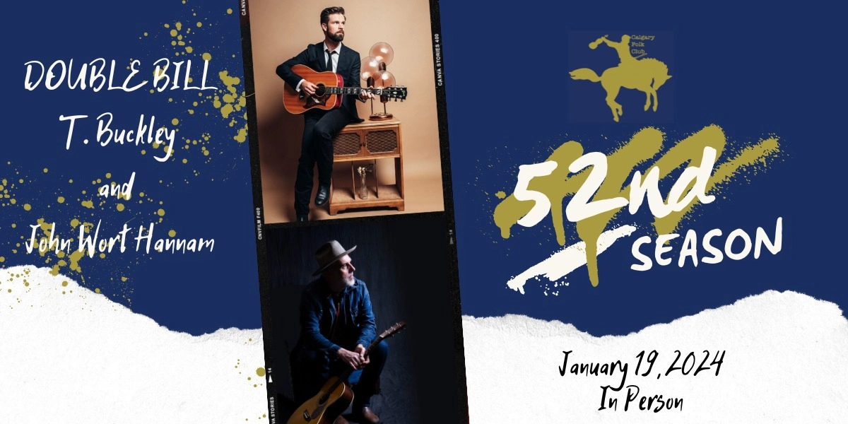 Event image for DOUBLE BILL John Wort Hannam (AB) with T Buckley (AB) - In Person