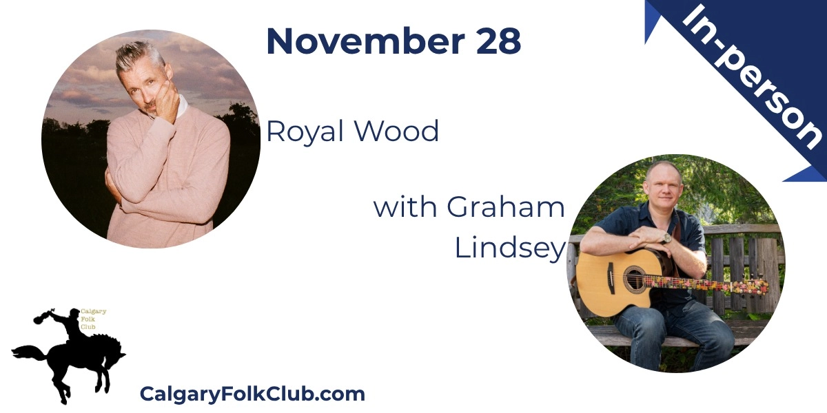 Event image for Royal Wood (SK) with Graham Lindsey (ON) In Person
