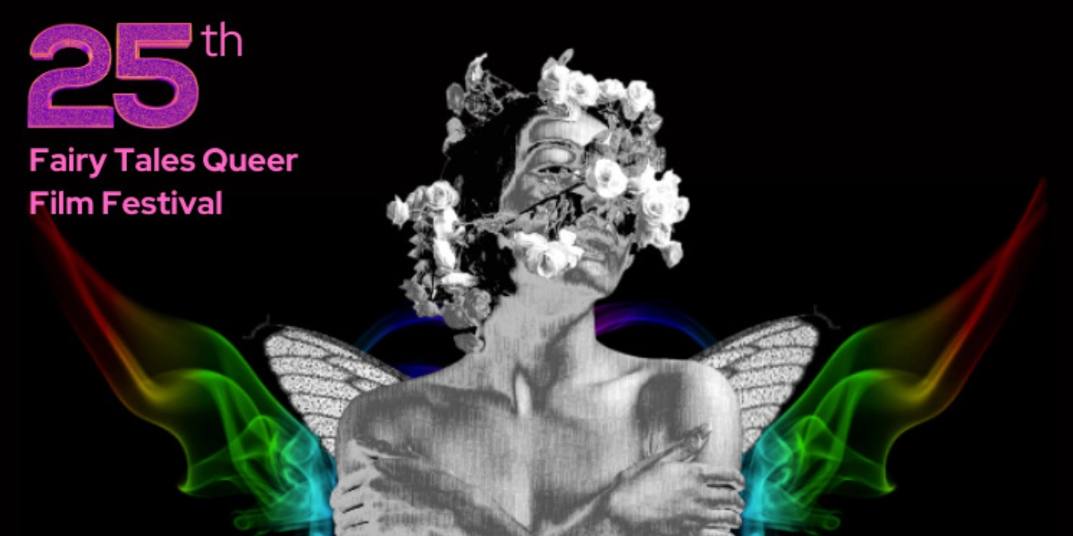 Event image for 25th Annual Fairy Tales Queer Film Festival