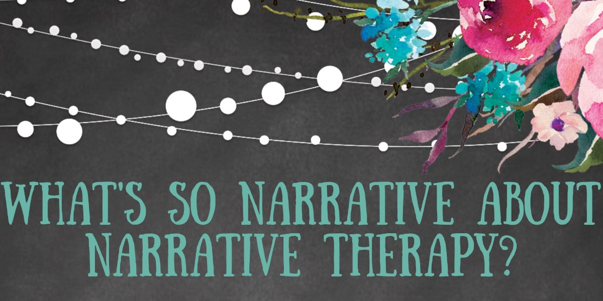 Event image for What's So Narrative About Narrative Therapy?