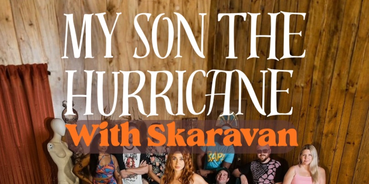 Event image for My Son The Hurricane w/ Skaravan
