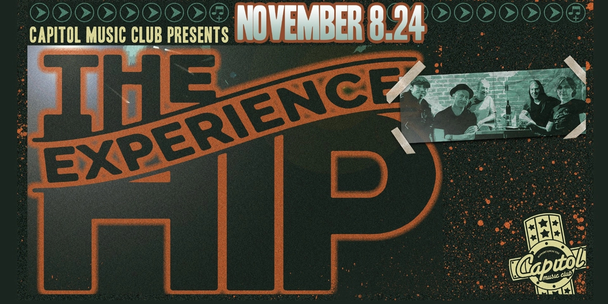 Event image for The Hip Experience at the Capitol Music Club