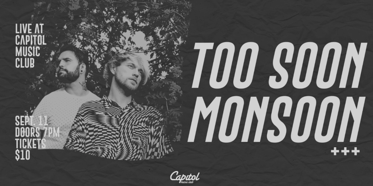 Event image for Too Soon Monsoon LIVE at the Capitol