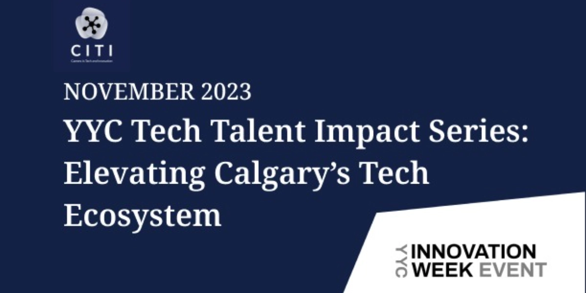 Event image for Talent Impact Series - Elevating Calgary’s Tech Ecosystem Workshop