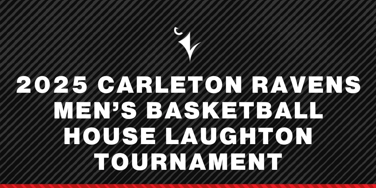 Event image for 2025 Carleton Ravens Men's Basketball House Laughton Tournament