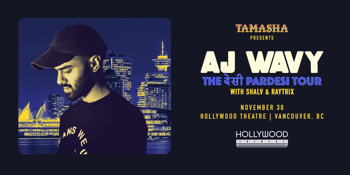 Event image for AJ WAVY: The Desi Pardesi Tour Vancouver