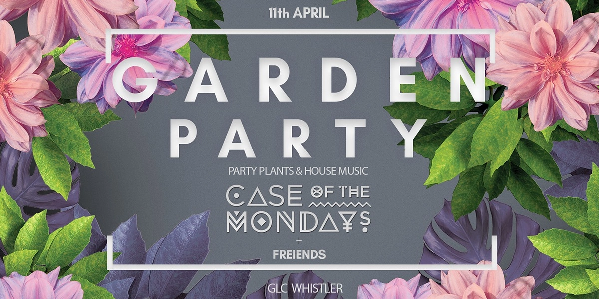 Event image for Garden Party is Back w Case of the Mondays!