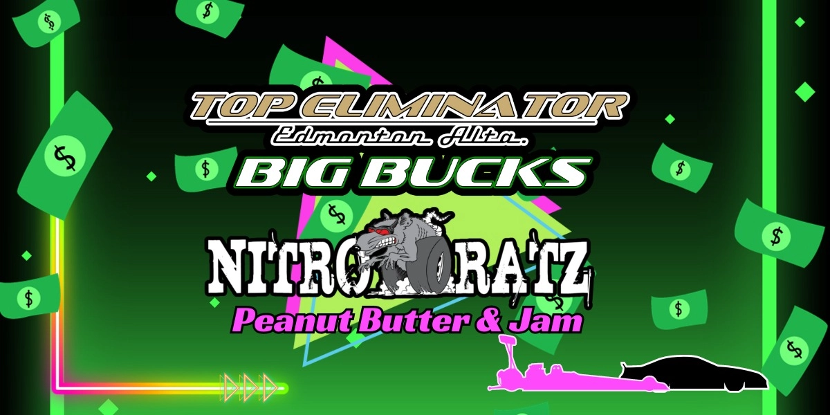 Event image for TOP E BIG BUCK$/NITRO RATZ PB & J 2024