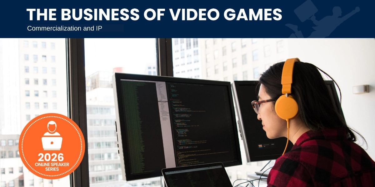 Event image for The Business of Video Games: Commercialization and IP