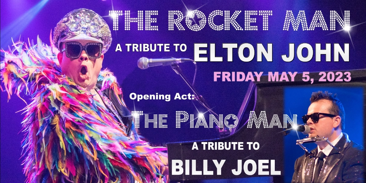 Event image for The Rocket Man w/ Opening Act The Piano Man Tributes to Elton John & Billy Joel