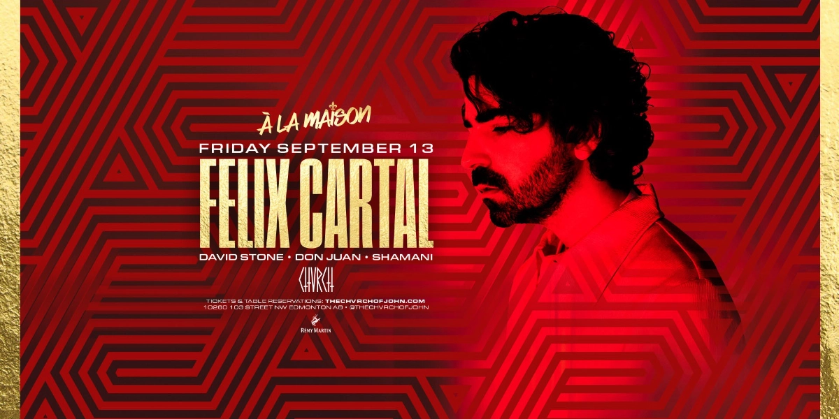 Event image for A LA MAISON pres FELIX CARTAL - Fri Sept 13 - The Chvrch of John