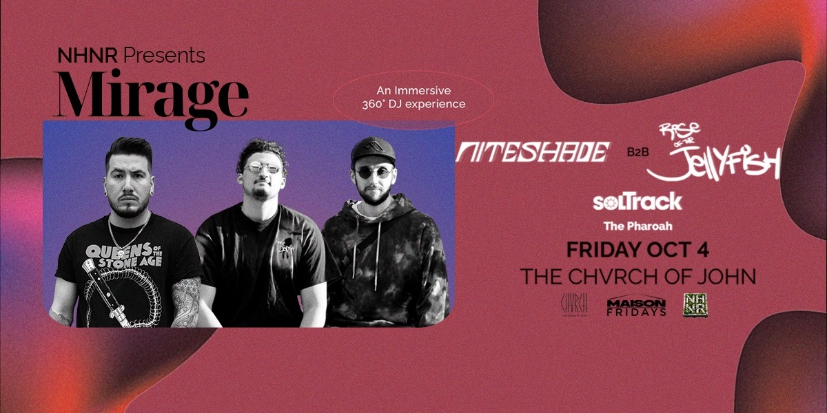 Event image for NHNR presents MIRAGE feat NITESHADE