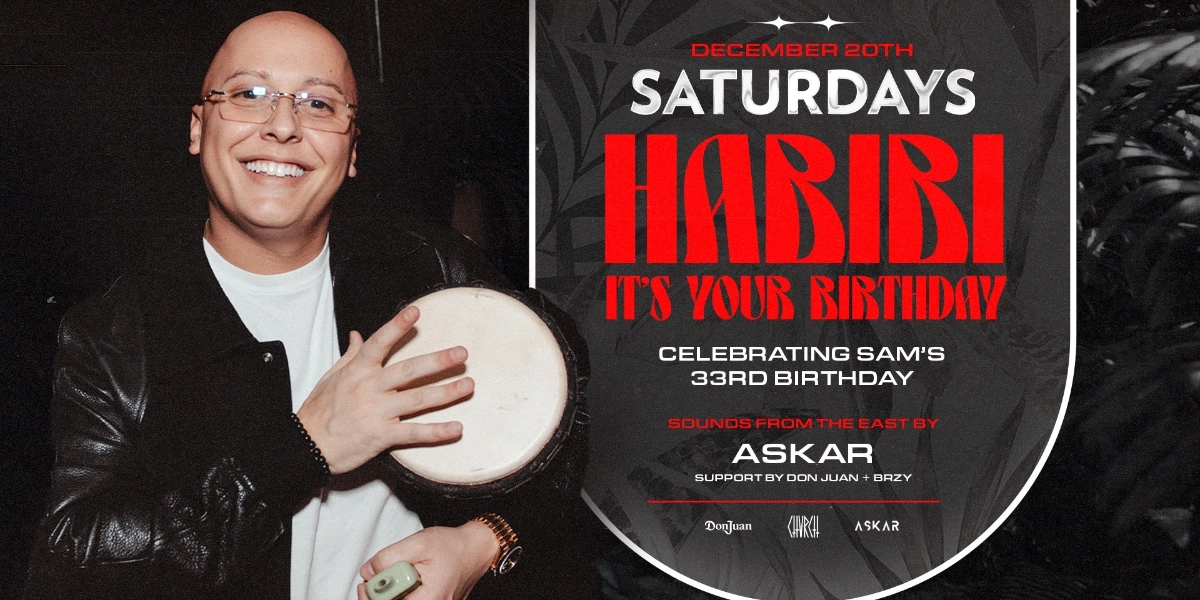 Event image for HABIBI ITS YOUR BIRTHDAY [Sam&#x27;s Birthday Celebration] - Sat Dec 20