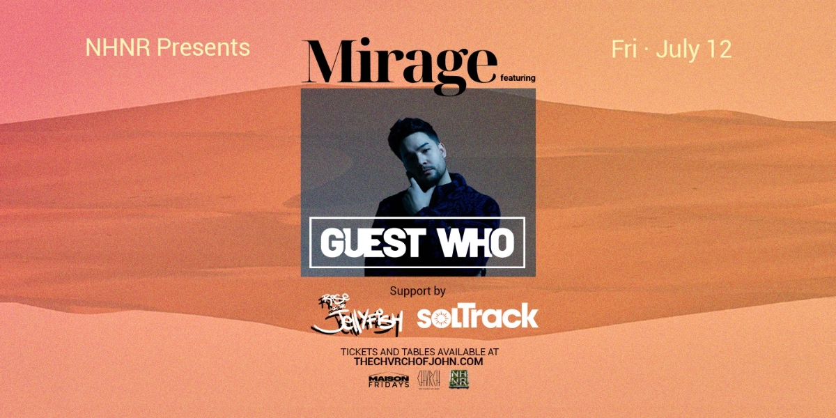 Event image for NHNR presents MIRAGE feat GUEST WHO