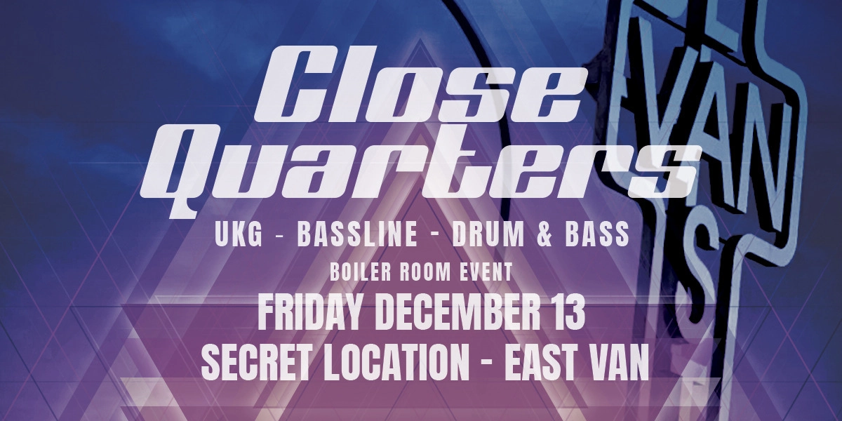 Event image for Close Quarters [001] | UKG, Bassline, DNB Boiler Room