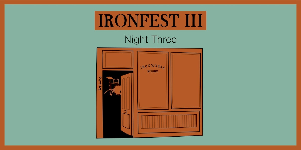 Event image for IronFest III - Night Three