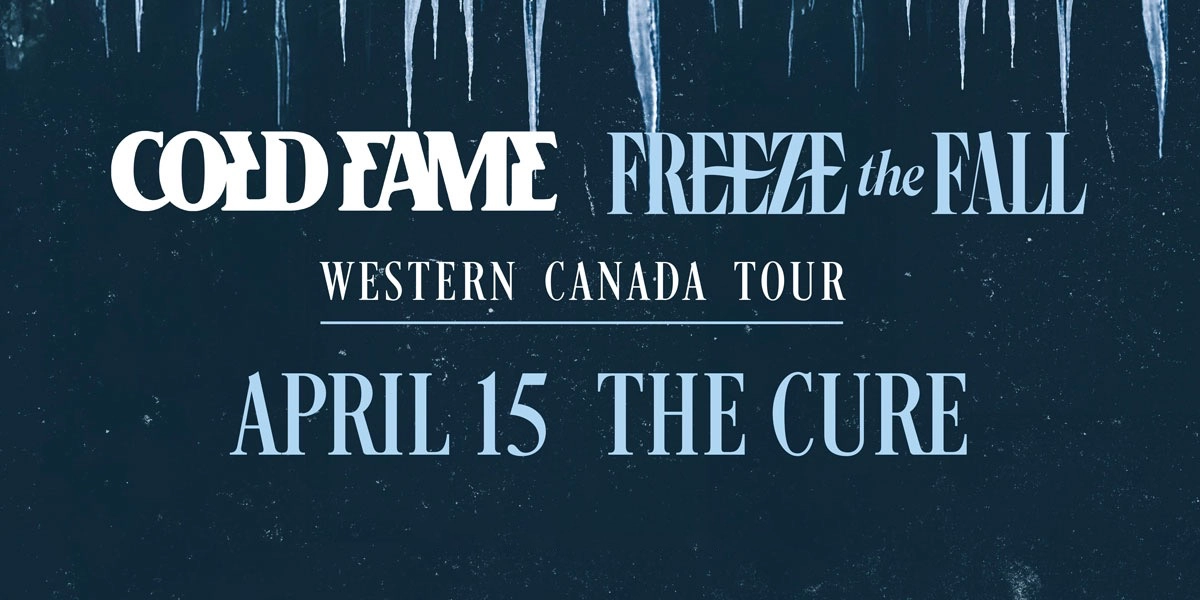 Event image for Cold Fame & Freeze The Fall - Western Canada Tour - REGINA, SK
