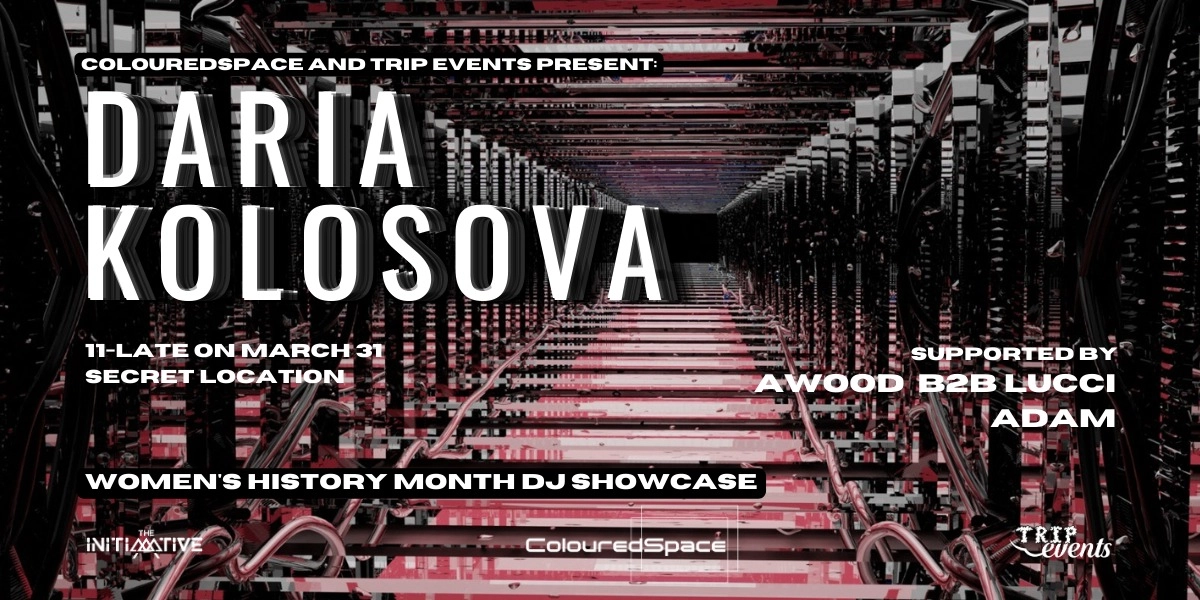 Event image for ColouredSpace and Trip Events present: Daria Kolosova