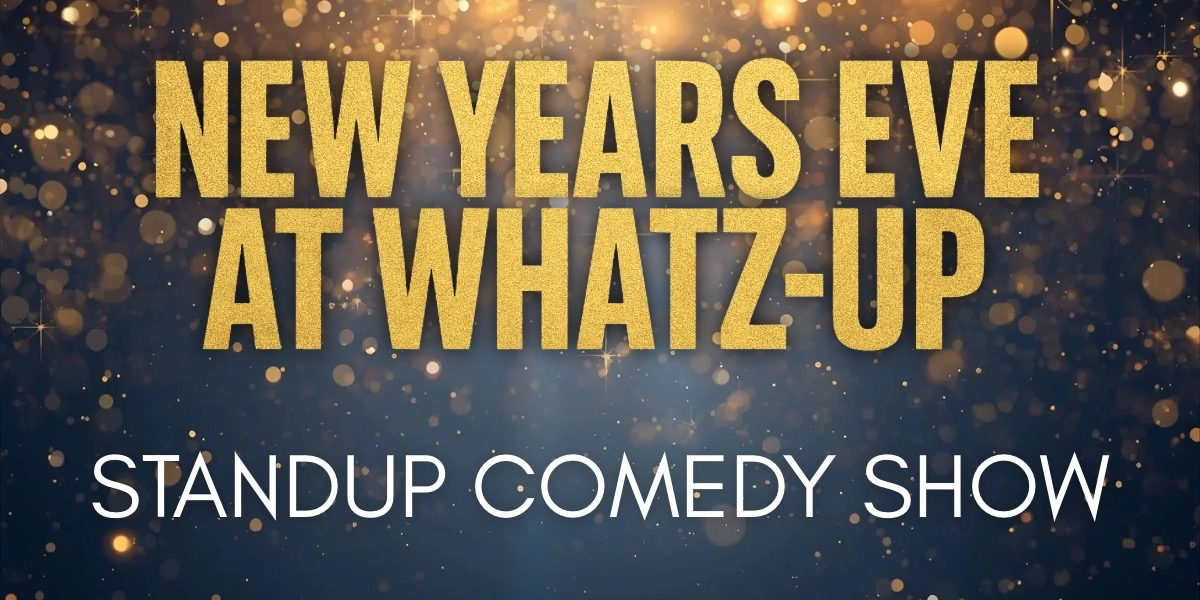 Event image for New Years Eve at Whatz-Up Comedy Show