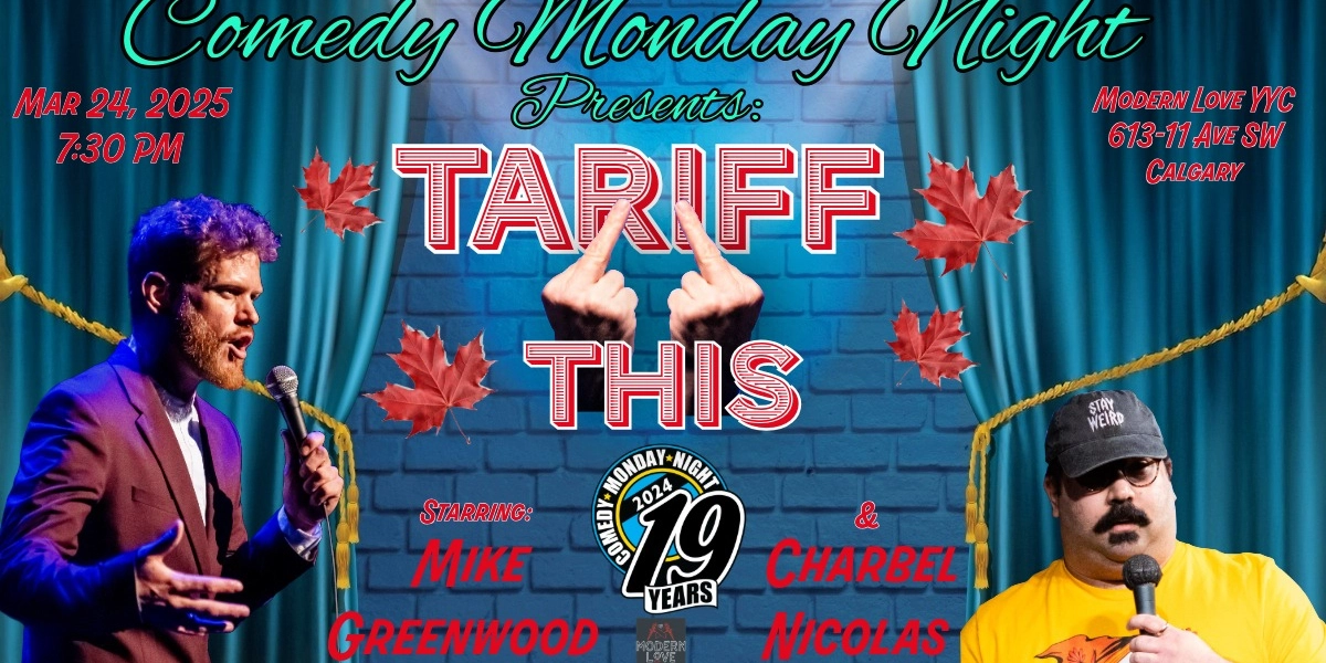 Event image for Comedy Monday Night Presents: TARIFF THIS Starring: Mike Greenwood & Charbel Nicolas