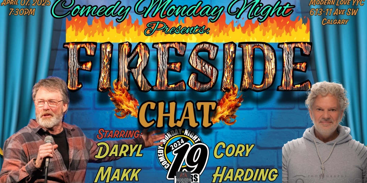 Event image for Comedy Monday Night Presents: FIRESIDE CHAT Starring: Daryl Makk & Cory Harding