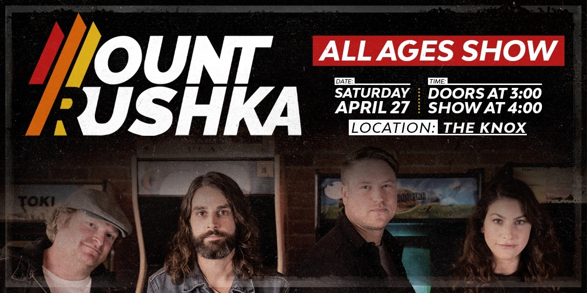 Event image for Mount Rushka ALL AGES AFTERNOON SHOW