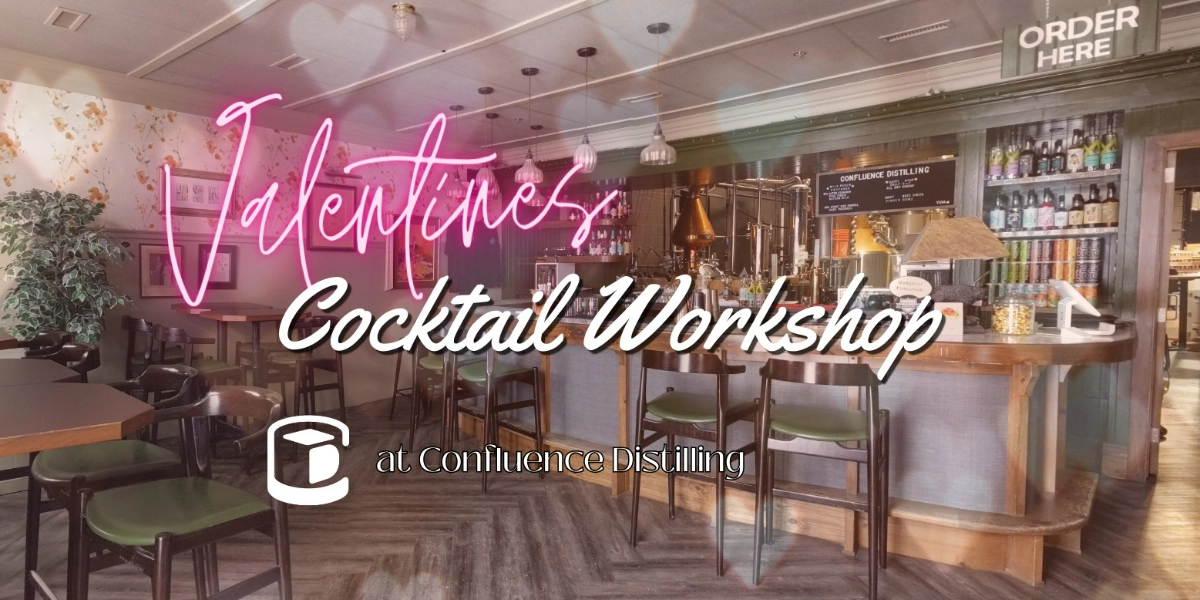 Event image for Valentines Cocktail Workshop 101 at Confluence Distilling