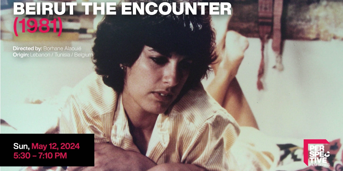 Event image for Perspective Film Series: Beirut the Encounter (1981)