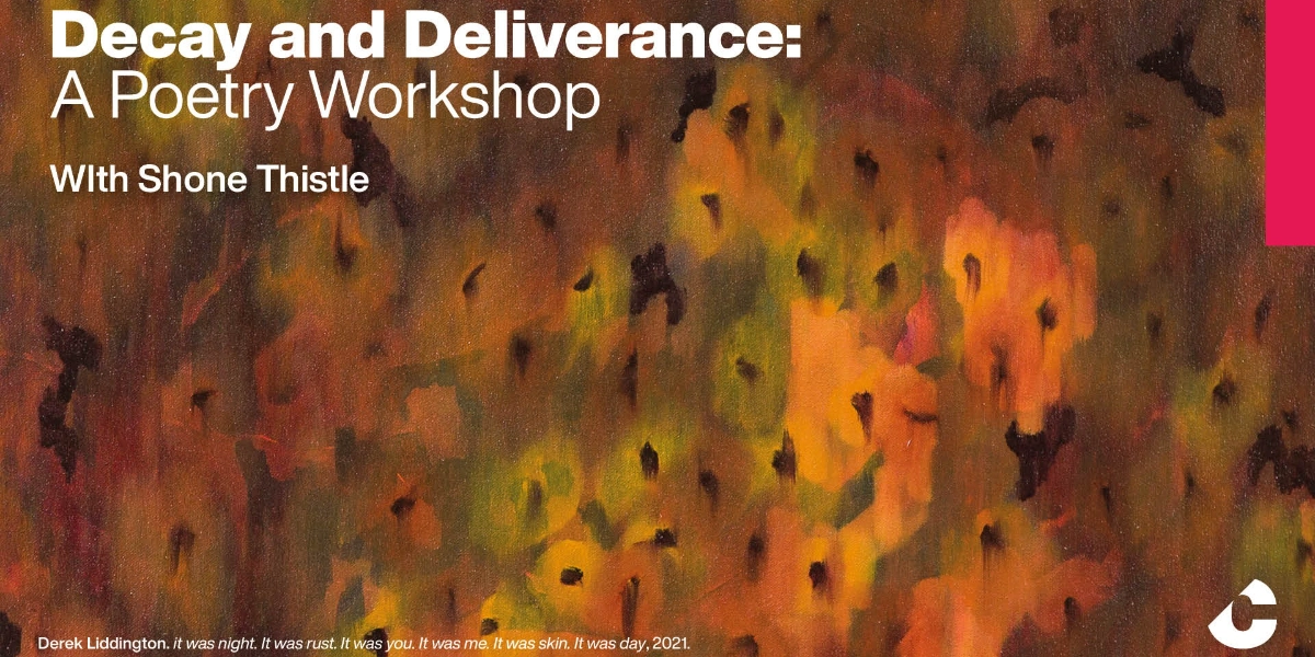 Event image for Decay and Deliverance: A Poetry Workshop