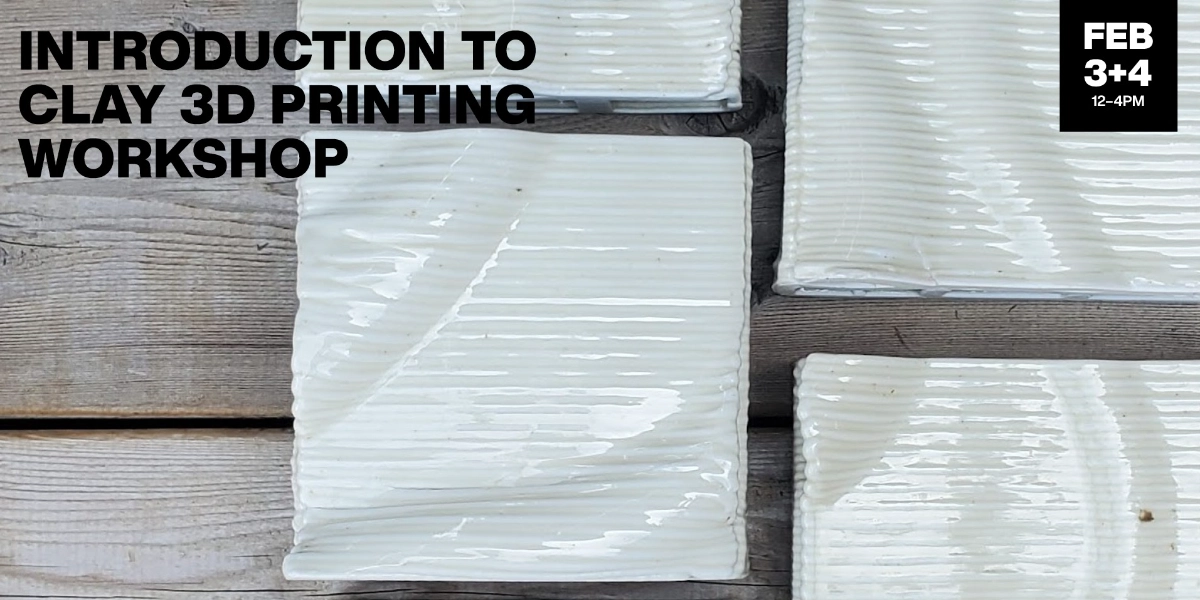 Event image for Introduction to Clay 3D Printing Workshop