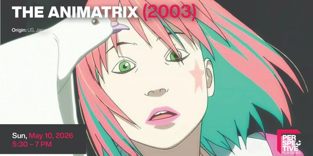 Event image for Perspective Film Series: The Animatrix (2003)
