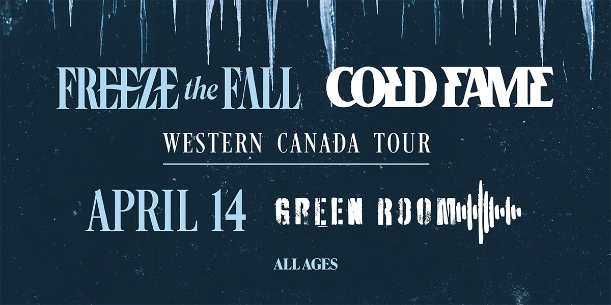Event image for SPRING FROST TOUR - FREEZE THE FALL & COLD FAME | ALL AGES