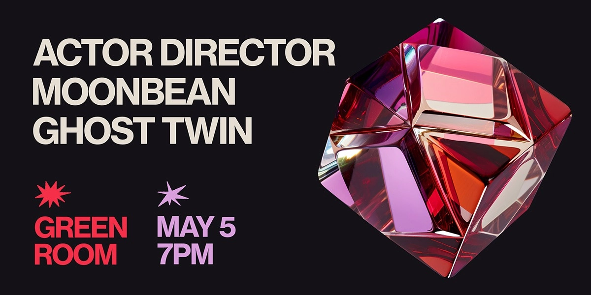Event image for MOONBEAN, ACTOR DIRECTOR, GHOST TWIN | 19+