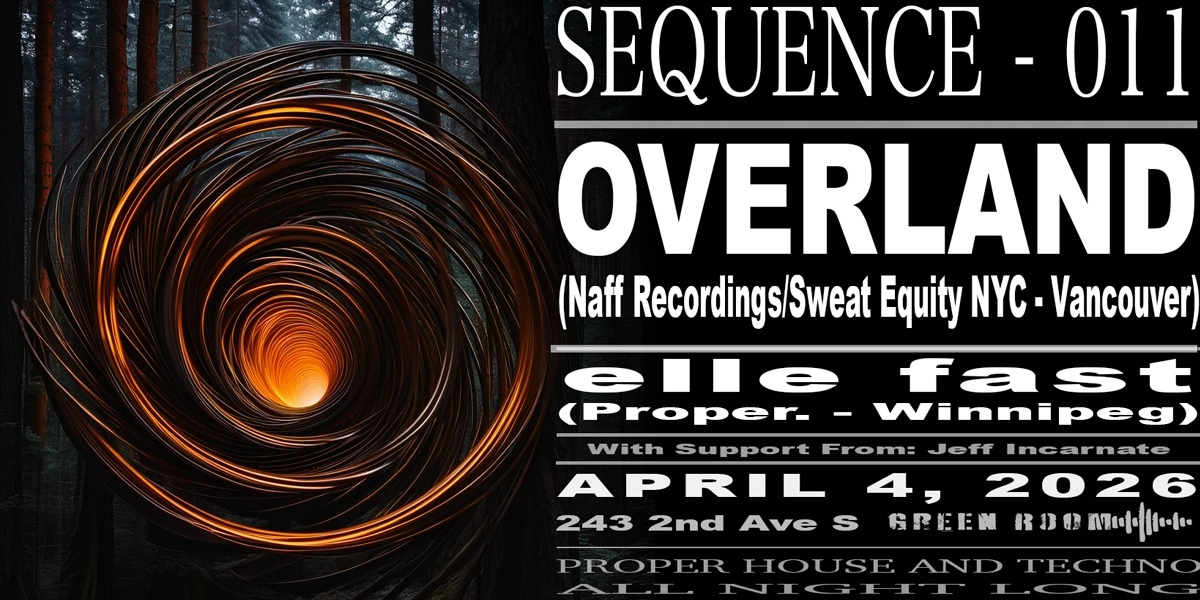 Event image for SEQUENCE - 011: OVERLAND & ELLE FAST! | 19+