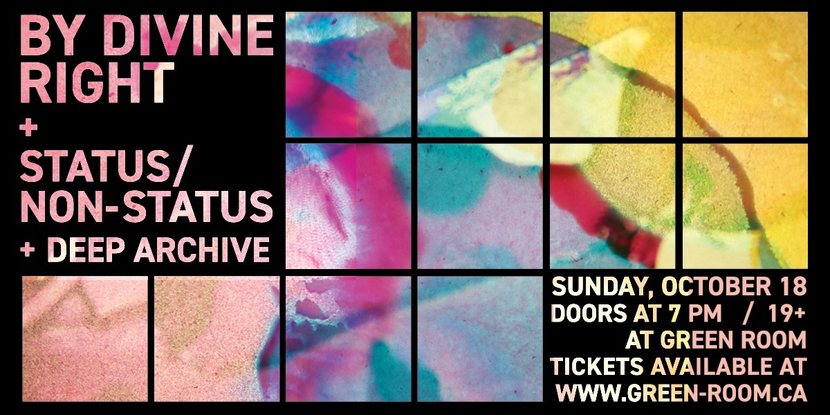 Event image for BY DIVINE RIGHT & STATUS / NON STATUS W/ DEEP ARCHIVE | 19+