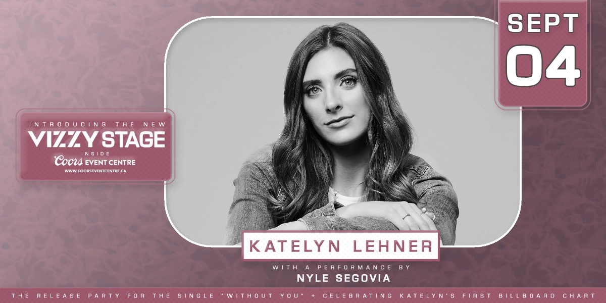 Event image for Katelyn Lehner performing on the NEW Vizzy Stage at Coors Event Centre