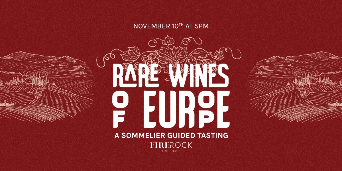 Event image for Firerock Lounge: Rare Wines of Europe, a Somm Guided Tasting