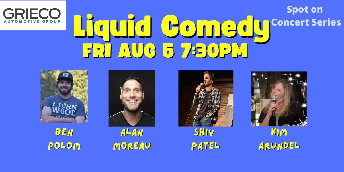 Event image for 8/5/22 Liquid Comedy - With Ben, Shiv, Alan and Kim